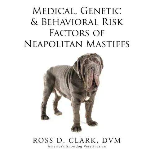Medical, Genetic & Behavioral Risk Factors of Neapolitan Mastiffs