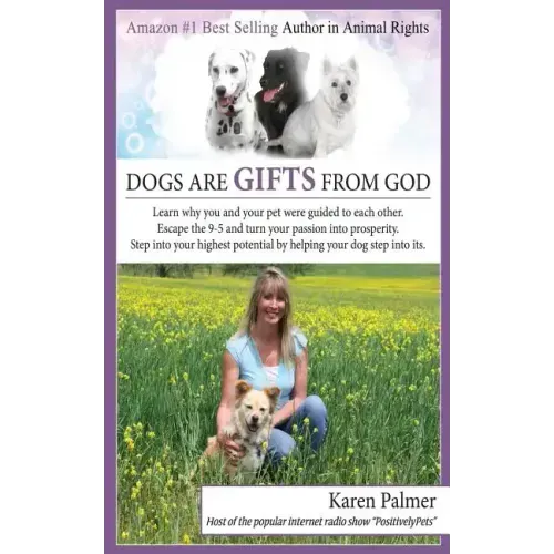 Dogs are gifts from God: Spiritual Life Lessons from dogs and their people
