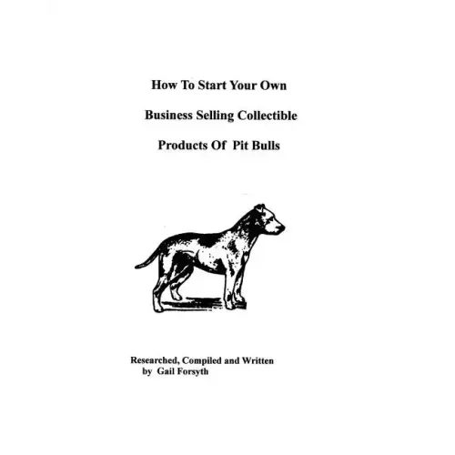 How To Start Your Own Business Selling Collectible Products Of Pit Bulls