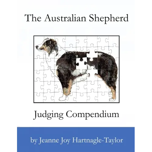 The Australian Shepherd Judging Compendium