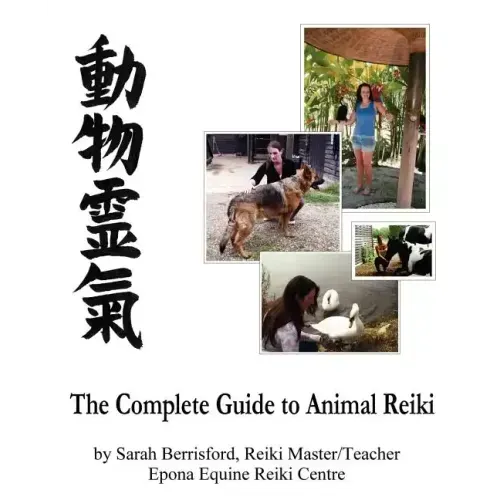 The Complete Guide to Animal Reiki: animal healing using Reiki for animals, Reiki for dogs and cats, equine Reiki for horses