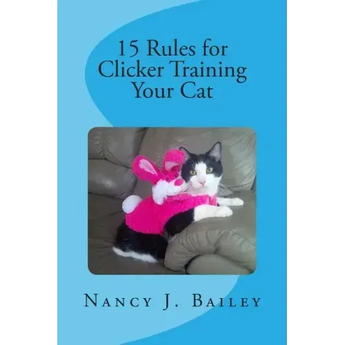 15 Rules for Clicker Training Your Cat