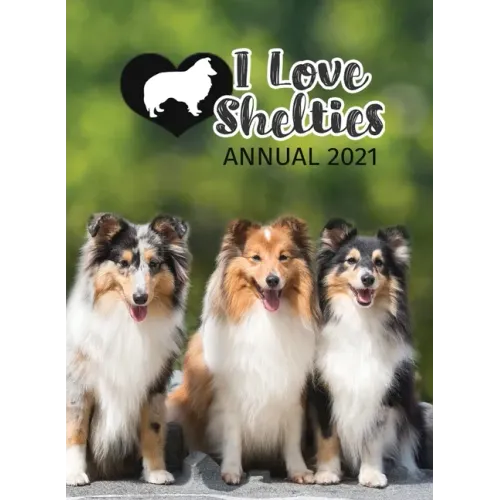 I Love Shelties Annual 2021