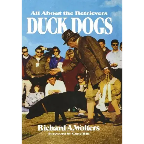 Duck Dogs: All About the Retrievers