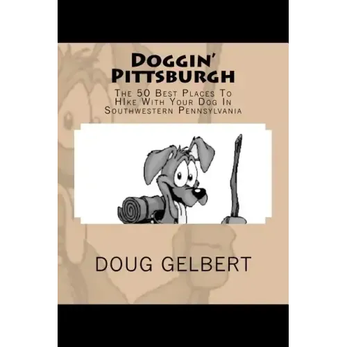 Doggin' Pittsburgh: The 50 Best Places To Hike With Your Dog In Southwest Pennsylvania