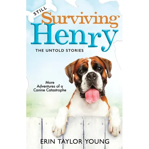 Still Surviving Henry: The Untold Stories