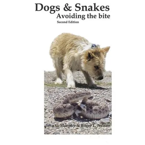 Dogs & Snake,: Avoiding the Bite