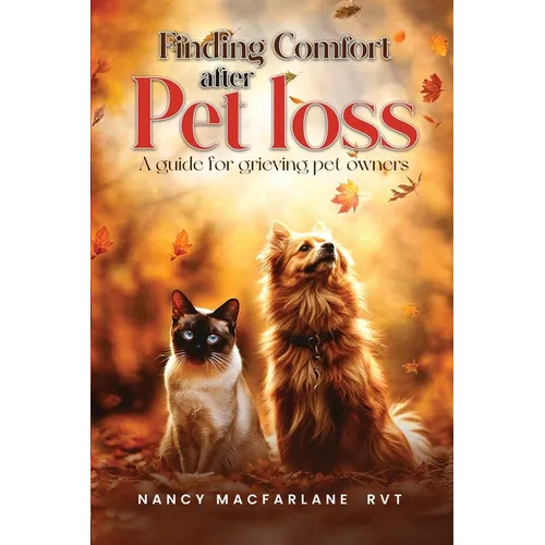 Finding Comfort After Pet Loss: A Guide for Grieving Pet Owners