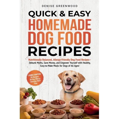 Quick & Easy Homemade Dog Food Recipes